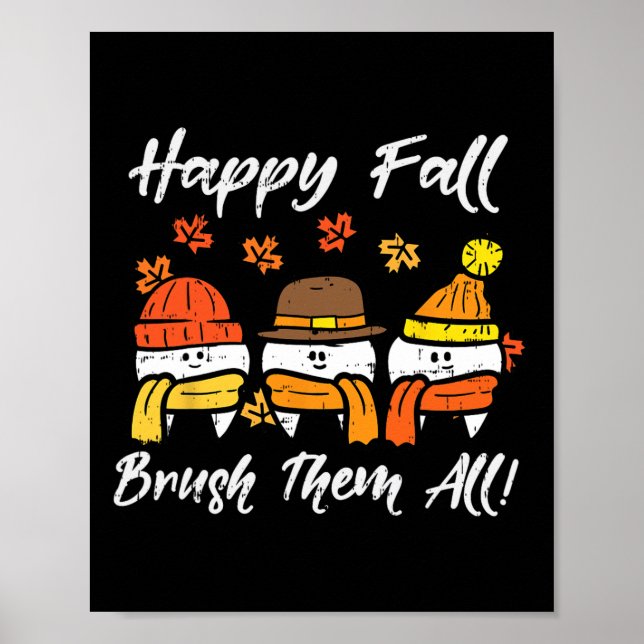 Happy Fall Brush Them All Teeth Thanksgiving Denta Poster (Front)