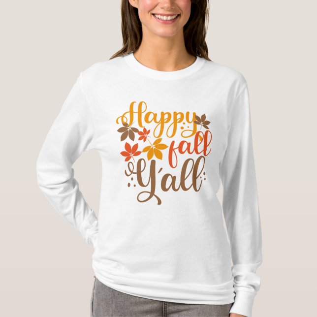 Happy Fall to Y'all T-Shirt (Front)