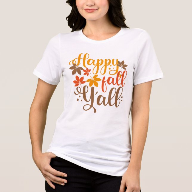 Happy Fall to Y'all Tri-Blend Shirt (Front)