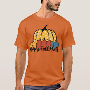 Happy fall yall1 2 T-Shirt