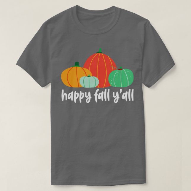 happy fall yall23 T-Shirt (Design Front)