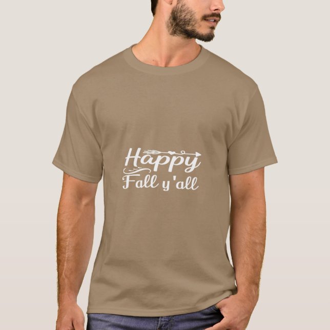 Happy fall yall 1 T-Shirt (Front)