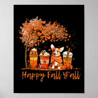 Happy Fall Y'all Autumn Corgi Halloween Pumpkin Sp Poster