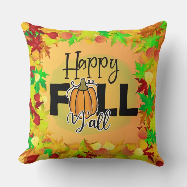 Happy fall ya'll autumn harvest Thanksgiving love Cushion (Front)