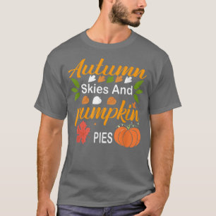 Happy Fall Yall Autumn skies and pumpkin pies T-Shirt