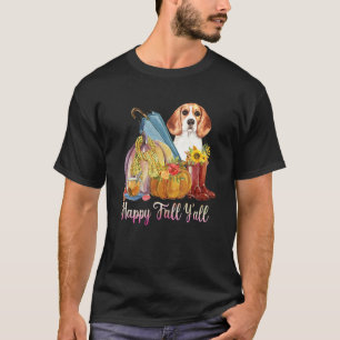 Happy Fall Y'all Beagle Dog Mum Pumpkin Fall Thank T-Shirt