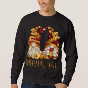 Happy Fall Y'all Cute Gnomes Pumpkin Autumn Tree F Sweatshirt