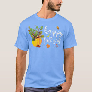 Happy Fall Yall Cute Pumpkin Leaves Autumn Fall Se T-Shirt