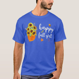 Happy Fall Y'all Cute Sunflowers Pumpkin Autumn Fa T-Shirt
