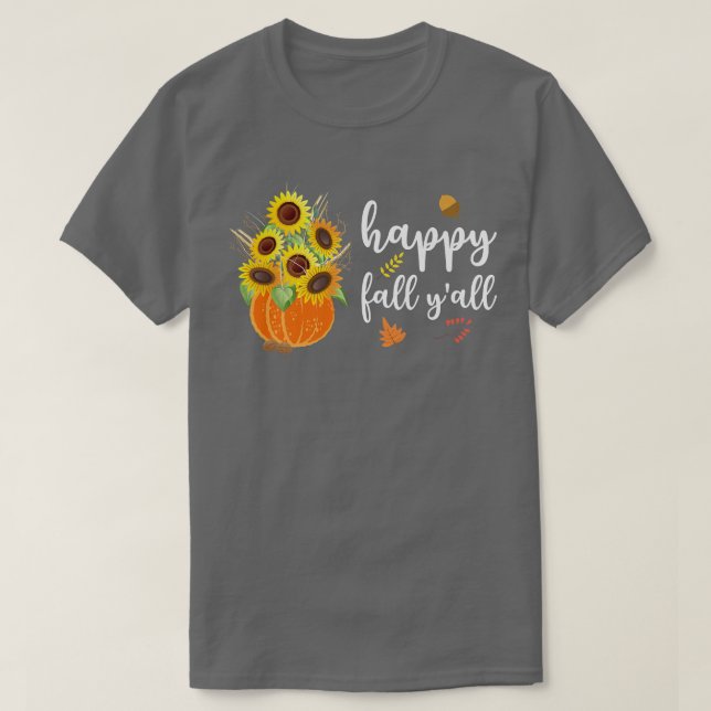Happy Fall Y'all Cute Sunflowers Pumpkin Autumn Fa T-Shirt (Design Front)