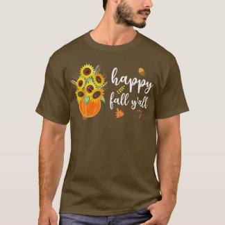 Happy Fall Yall Cute Sunflowers Pumpkin Autumn Fal T-Shirt