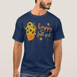 Happy Fall Yall Cute Sunflowers Pumpkin Autumn Fal T-Shirt