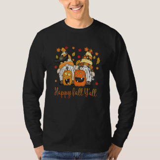 Happy Fall Y'all Funny Gnome Pumpkin Autumn Thanks T-Shirt