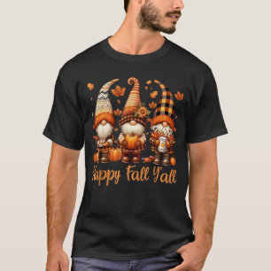 Happy Fall Y'all Gnome Pumpkin Autumn Thanksgiving T-Shirt
