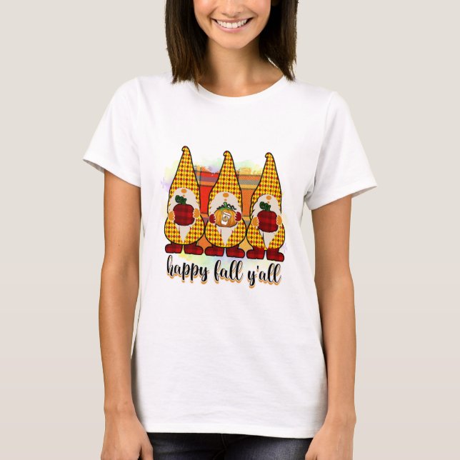Happy Fall Y'all Gnomes T-Shirt (Front)