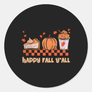 Happy Fall Yall Halloween Pumpkin Pie Autumn Thank Classic Round Sticker