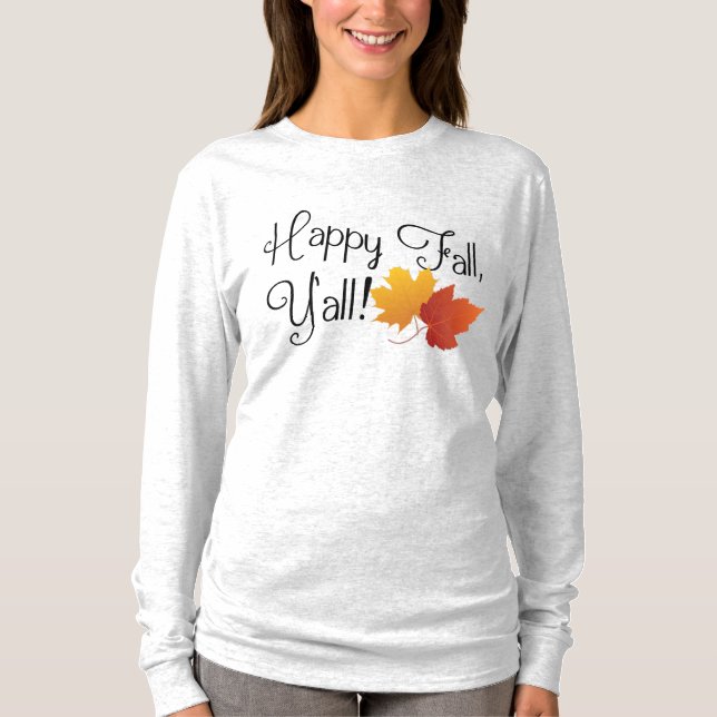 Happy Fall Ya'll It's Autumn Non-Halloween Harvest T-Shirt (Front)