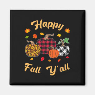 Happy fall y'all  Leafs Fall autumn pumpkin women  Magnet