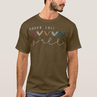 Happy Fall Yall Letter Cute Autumn Graphic Its Fal T-Shirt