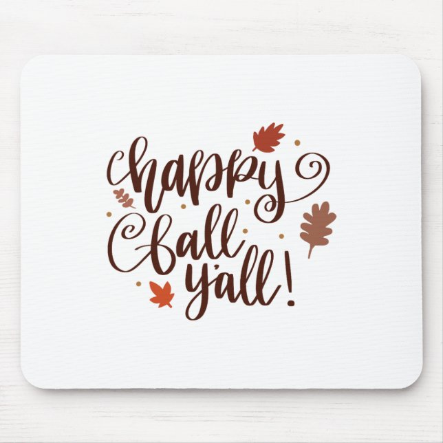 Happy Fall Yall  Mouse Pad (Front)