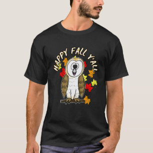 Happy Fall Yall Owl October Seasonal Thanksgiving T-Shirt