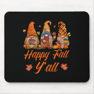 Happy Fall Y'all Pumpkin Spice Fall Autumn Gnomes  Mouse Pad