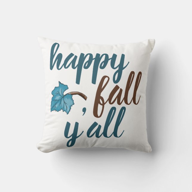 Happy Fall Y'all Quote White Throw Pillow (Front)