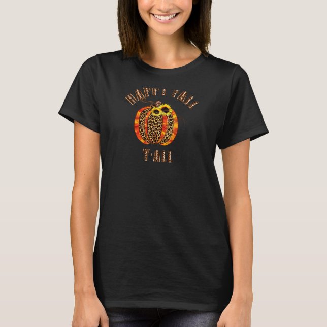 Happy Fall Yall T-Shirt (Front)