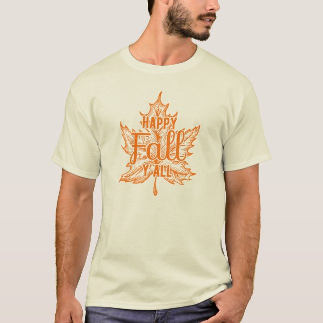 Happy Fall Yall T-Shirt (Front)