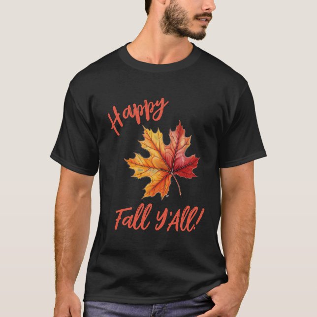 Happy Fall Y'All! T-Shirt (Front)