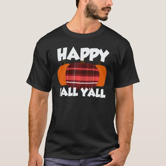 Happy Fall Y'all Thanksgiving Pumpkin Flannel 1 T-Shirt (Front)