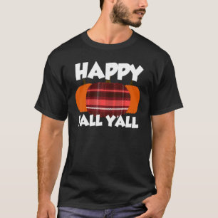 Happy Fall Y'all Thanksgiving Pumpkin Flannel 1 T-Shirt