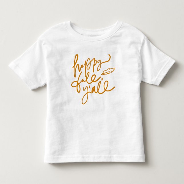Happy Fall Y'all Toddler T-Shirt (Front)
