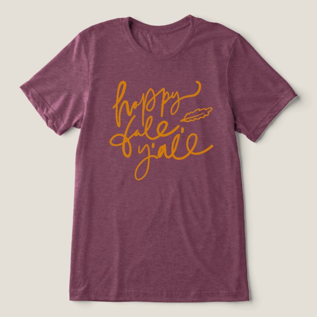 Happy Fall Y'all Tri-Blend Shirt (Design Front)