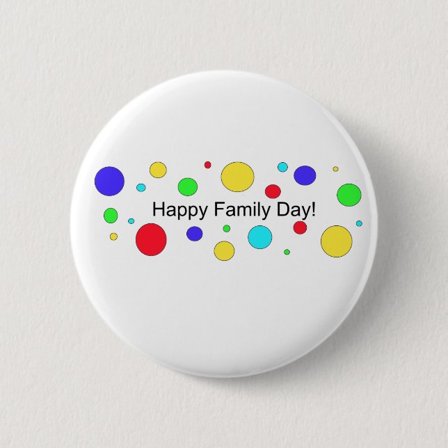 Happy Family Day! 6 Cm Round Badge (Front)