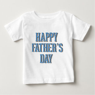 Happy Father’s Day Baby T-Shirt