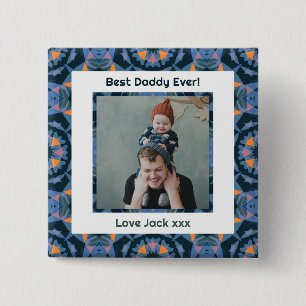 Happy Father’s Day Best Daddy Dad Ever Blue Photo 15 Cm Square Badge