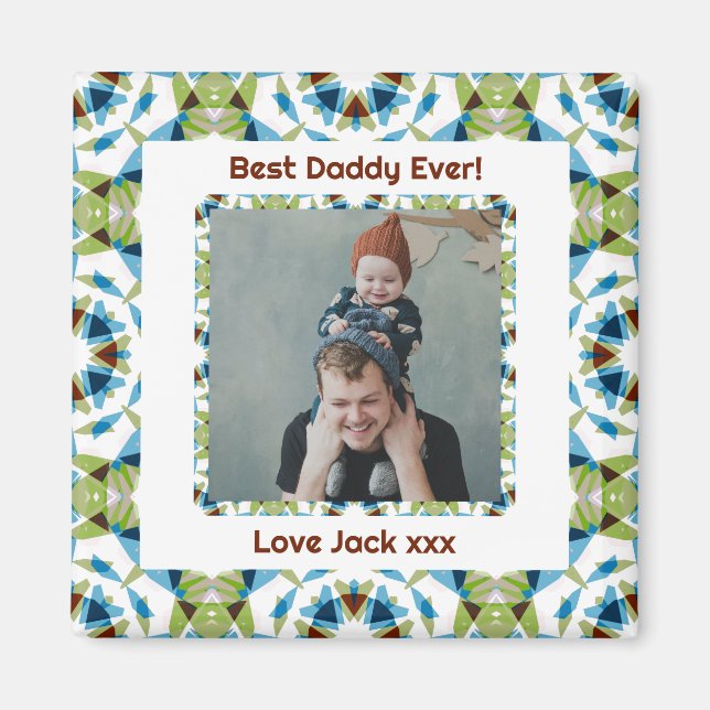 Happy Father’s Day Best Daddy Dad Ever Green Photo Magnet (Front)