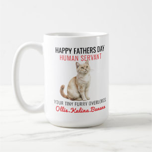 Happy Father’s Day – Cat Human Servant Funny Coffee Mug