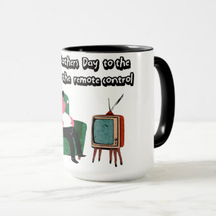 Happy Father’s Day to the king of the remote contr Mug