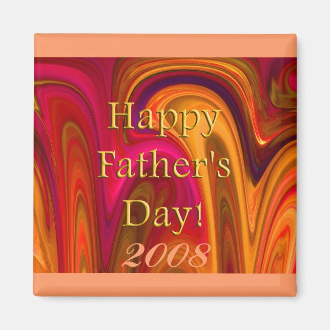 Happy Father's Day! - 2008 Magnet (Front)