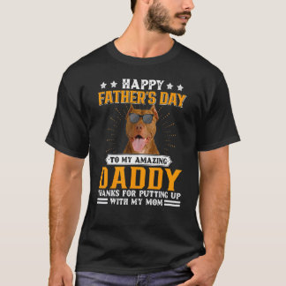 Happy Father's Day American Pit Bull Dog Dad  For  T-Shirt