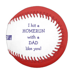 Happy Father's Day Baseball- I hit a homerun! Baseball