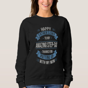 Happy Father's Day Best Bonus Dad Ever For Stepfat Sweatshirt