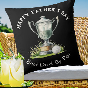 Happy Father's Day Best Dad By Par Golf Trophy Cushion