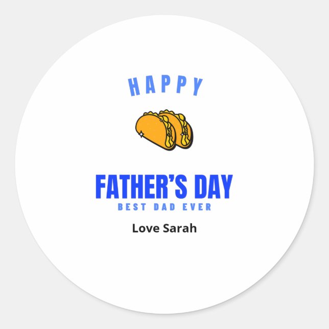 Happy Father's Day Best Dad Ever Funny Taco  Classic Round Sticker (Front)