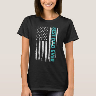 Happy Father's Day Best Dad Ever With Us American T-Shirt
