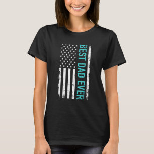 Happy Father's Day Best Dad Ever With Us American T-Shirt