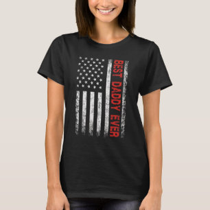 Happy Father's Day Best Daddy Ever With Us America T-Shirt