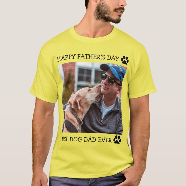 Happy Father's Day Best Dog Dad Ever Custom Photo T-Shirt (Front)